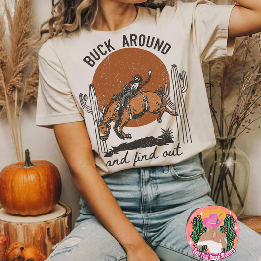 Buck Around & Find Out Tee